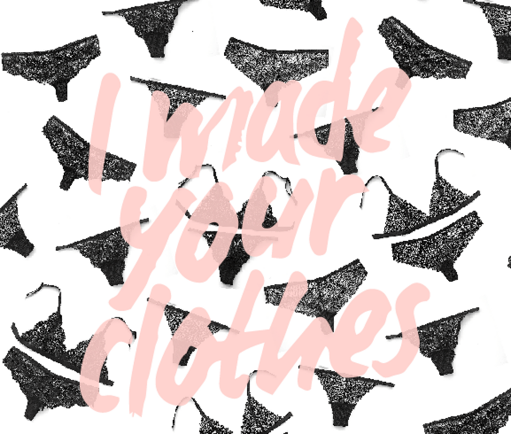 I Made Your Clothes - Fashion Revolution Week
